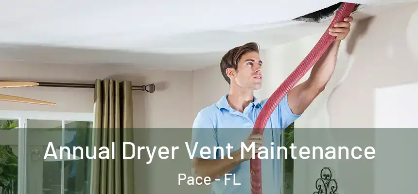 Annual Dryer Vent Maintenance Pace - FL