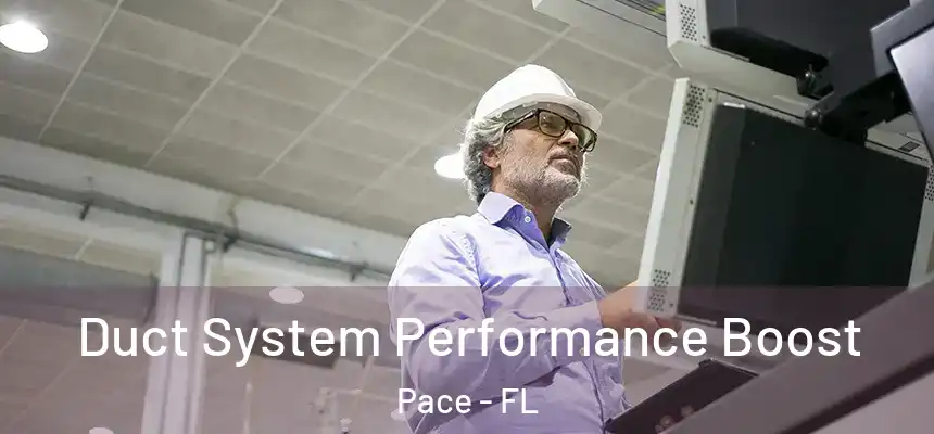  Duct System Performance Boost Pace - FL