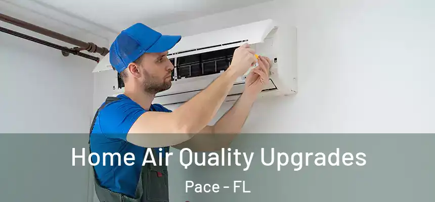  Home Air Quality Upgrades Pace - FL