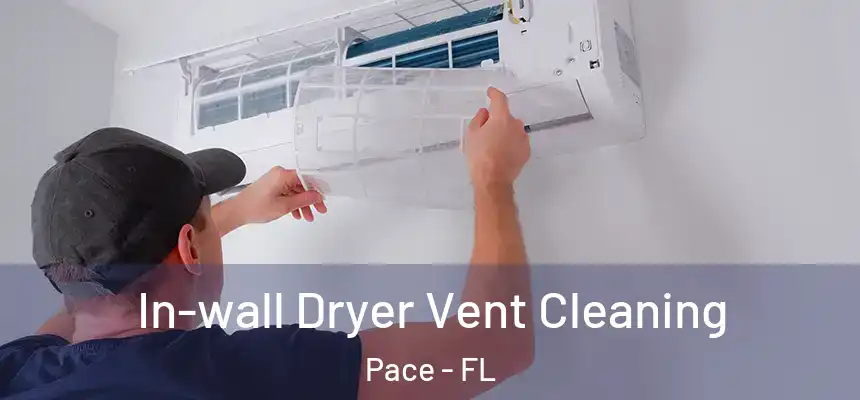  In-wall Dryer Vent Cleaning Pace - FL