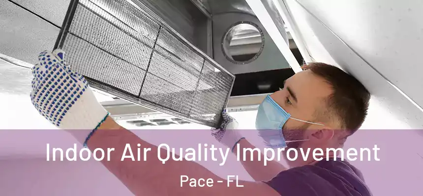 Indoor Air Quality Improvement Pace - FL